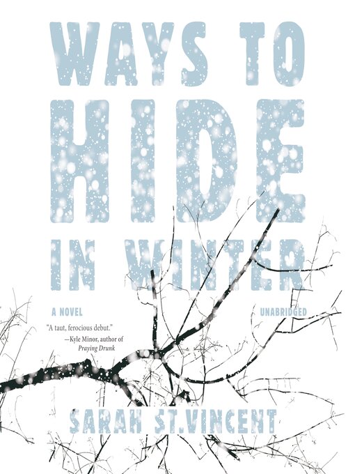 Title details for Ways to Hide in Winter by Sarah St.Vincent - Wait list